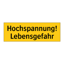 Hochspannung! Lebensgefahr