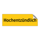 Hochentzündlich