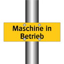Maschine in Betrieb