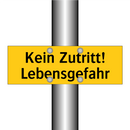 Kein Zutritt! Lebensgefahr