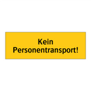 Kein Personentransport!