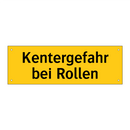 Kentergefahr bei Rollen