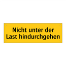 Nicht unter der Last hindurchgehen