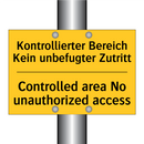 Kontrollierter Bereich Kein unbefugter /.../ - Controlled area No unauthorized /.../