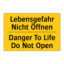 Lebensgefahr Nicht Öffnen - Danger To Life Do Not Open