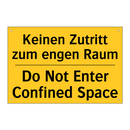 Keinen Zutritt zum engen Raum - Do Not Enter Confined Space