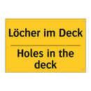 Löcher im Deck - Holes in the deck