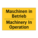 Maschinen in Betrieb - Machinery In Operation