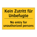 Kein Zutritt für Unbefugte - No entry for unauthorized persons/.../