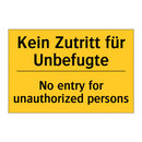 Kein Zutritt für Unbefugte - No entry for unauthorized persons/.../