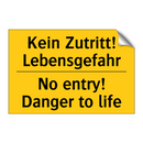 Kein Zutritt! Lebensgefahr - No entry! Danger to life
