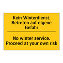 Kein Winterdienst. Betreten auf /.../ - No winter service. Proceed at /.../