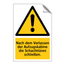 Nach dem Verlassen der Aufzugskabine die Schachttüren schließen.