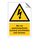Nur im spannungsfreien Zustand anschließen und trennen.