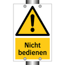Nicht bedienen