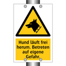 Hund läuft frei herum. Betreten auf eigene Gefahr.