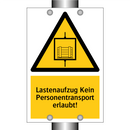 Lastenaufzug Kein Personentransport erlaubt!