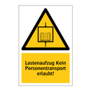 Lastenaufzug Kein Personentransport erlaubt!