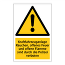 Kraftfahrzeuganlage Rauchen, offenes Feuer und offene Flamme sind durch die Polizei verboten