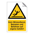 Kein Winterdienst. Betreten und Befahren auf eigene Gefahr!