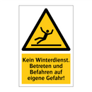 Kein Winterdienst. Betreten und Befahren auf eigene Gefahr!