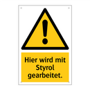 Hier wird mit Styrol gearbeitet.