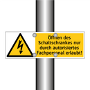 Öffnen des Schaltschrankes nur durch autorisiertes Fachpersonal erlaubt!