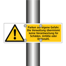 Parken auf eigene Gefahr. Die Verwaltung übernimmt keine Verantwortung für Schäden, Unfälle oder Diebstahl.