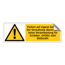 Parken auf eigene Gefahr. Die Verwaltung übernimmt keine Verantwortung für Schäden, Unfälle oder Diebstahl.