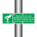 Drücken Sie den roten Notfallknopf Lassen Sie die Tür öffnen Schieben Sie die Seitenpaneele nach oben