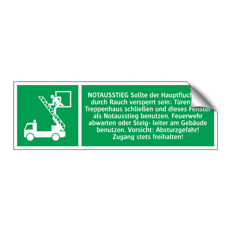 NOTAUSSTIEG Sollte der Hauptfluchtweg durch Rauch versperrt sein: Türen zum Treppenhaus schließen und dieses Fenster als Notausstieg benutzen. Feuerwehr abwarten oder Steig- leiter am Gebäude benutzen. Vorsicht: Absturzgefahr! Zugang stets freihalten!