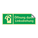 Öffnung durch Linksdrehung