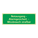 Notausgang - Alarmgesichert – Missbrauch strafbar