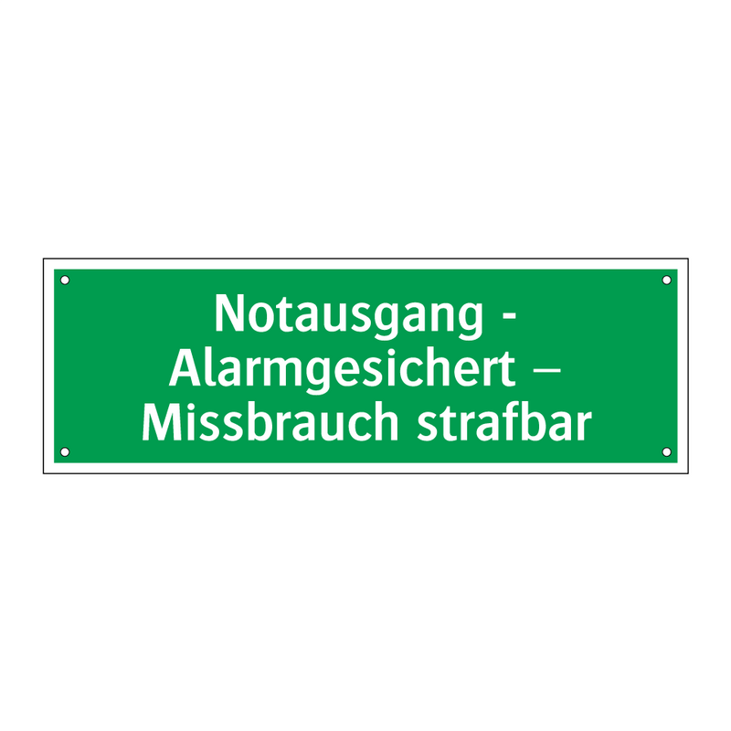 Notausgang - Alarmgesichert – Missbrauch strafbar