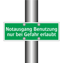 Notausgang Benutzung nur bei Gefahr erlaubt