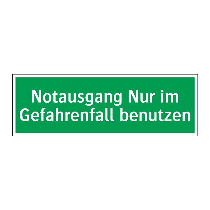 Notausgang Nur im Gefahrenfall benutzen