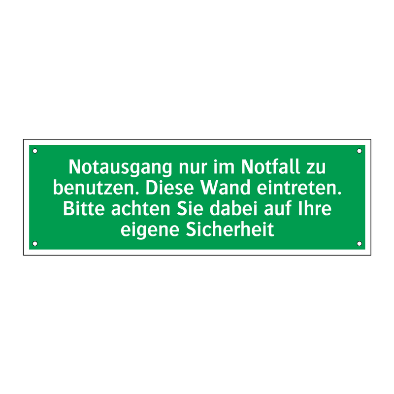 Notausgang nur im Notfall zu benutzen. Diese Wand eintreten /../