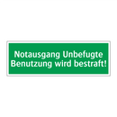 Notausgang Unbefugte Benutzung wird bestraft!