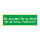 Notausgang! Nothammer nur im Notfall verwenden