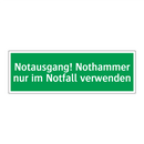 Notausgang! Nothammer nur im Notfall verwenden