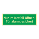 Nur im Notfall öffnen! Tür alarmgesichert