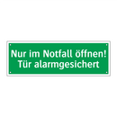 Nur im Notfall öffnen! Tür alarmgesichert