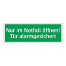 Nur im Notfall öffnen! Tür alarmgesichert