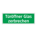 Türöffner Glas zerbrechen