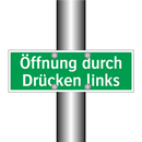 Öffnung durch Drücken links