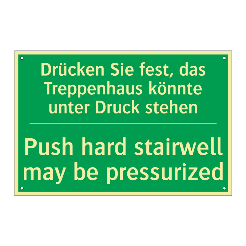 Drücken Sie fest, das Treppenhaus /.../ - Push hard stairwell may be pressurized /.../