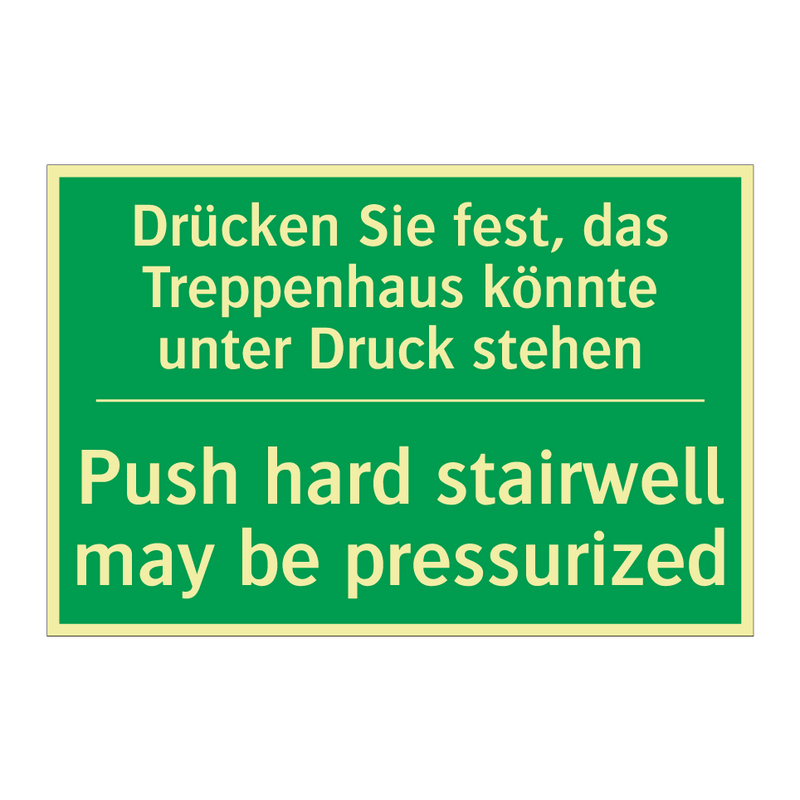 Drücken Sie fest, das Treppenhaus /.../ - Push hard stairwell may be pressurized /.../