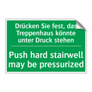 Drücken Sie fest, das Treppenhaus /.../ - Push hard stairwell may be pressurized /.../