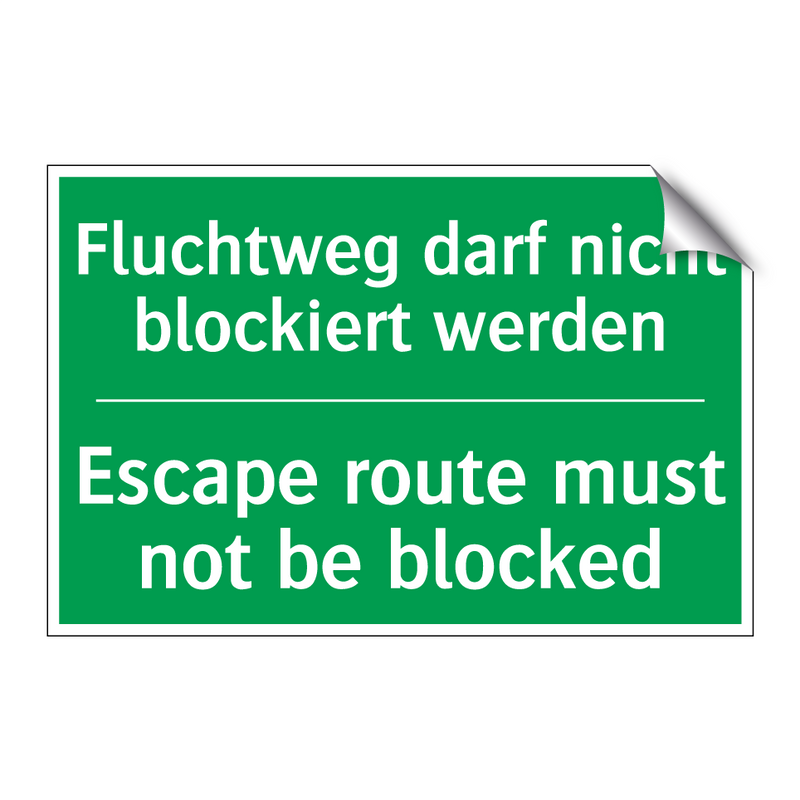 Fluchtweg darf nicht blockiert /.../ - Escape route must not be blocked /.../