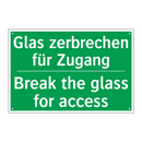 Glas zerbrechen für Zugang - Break the glass for access